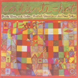 Various - Caliente = Hot (Puerto Rican/Cuban Music in NY)