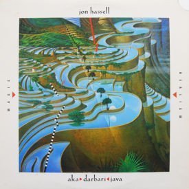 Jon Hassell - Aka/Darbari/Java/Magic Realism