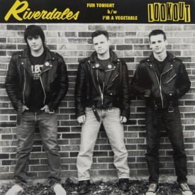 Riverdales - Fun Tonight/I’m A Vegetable