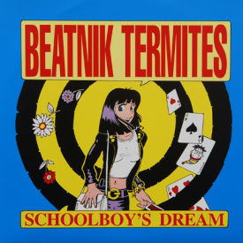 Beatnik Termites - Schoolboy’s Dream