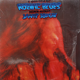 Janis Joplin - I Got Dem Ol’ Kozmic Blues Again Mama!