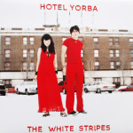 White Stripes - Hotel Yorba