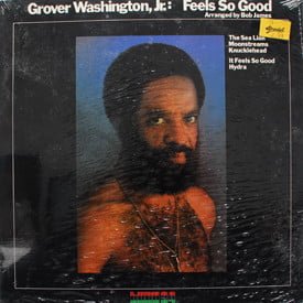 Grover Washington, Jr. - Feels So Good (sealed)