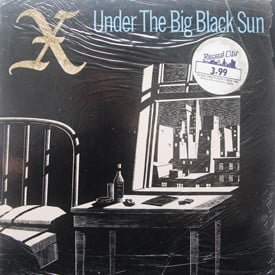 X - Under The Big Black Sun
