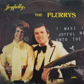 Flurrys - Joyfully, The Flurrys (sealed)