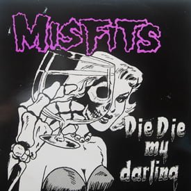 Misfits - Die Die My Darling