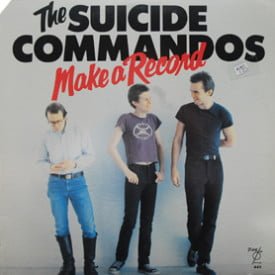 Suicide Commandos - Make A Record