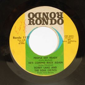 Bobby Lanz And The Soul Celtics - People Get Ready/He’s Coming Back Again