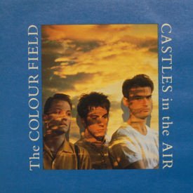 Colour Field - Castles In The Air