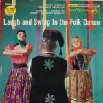 Michael Herman's Folk Dance Orchestra - Laugh And Swing To The Folk Dance