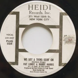 Pat Lundy & Bobby Harris - We Got A Thing Goin’ On/I Really Love You