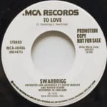Swarbrigg - To Love/Baby, I've Got You Still On My Mind