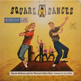 Carson Robison And His Pleasant Valley Boys - Square Dances