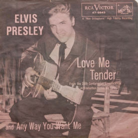 Elvis Presley - Love Me Tender/Any Way You Want Me
