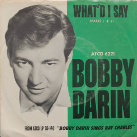 Bobby Darin - What’d I Say