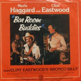 Merle Haggard And Clint Eastwood - Bar Room Buddies