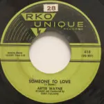 Artie Wayne - Someone To Love/Sign Your Name With Love