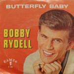 Bobby Rydell - Butterfly Baby/Love Is Blind