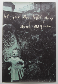 Soul Asylum - Let Your Dim Light Shine (Poster)